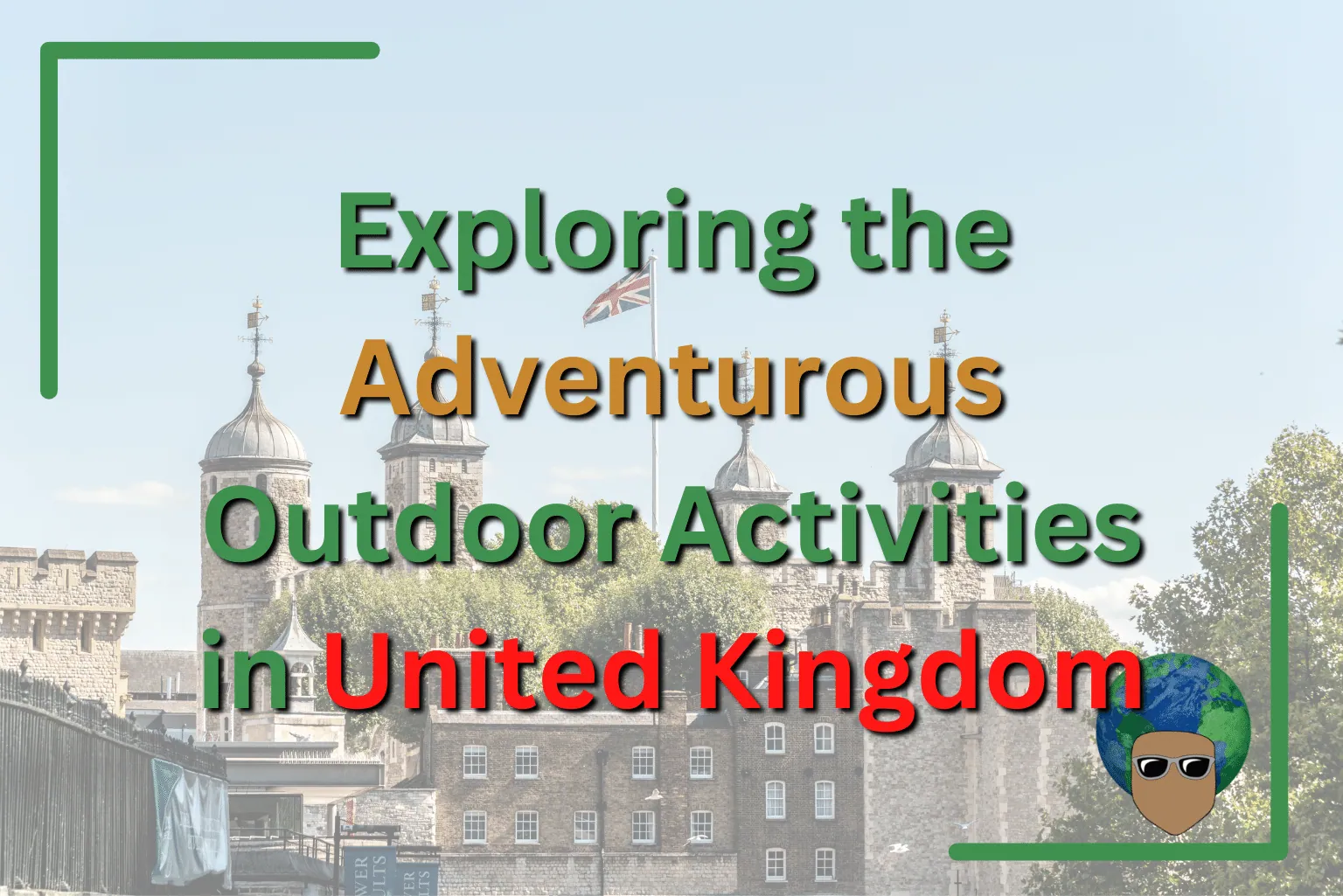 You are currently viewing Exploring the Adventurous Outdoor Activities in United Kingdom